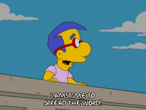 GIF of a Simpson character saying I AM! Time to spread the word!