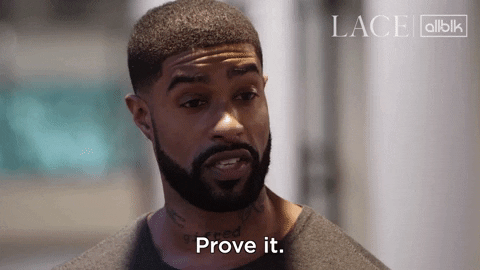 GIF of a person saying 'Prove it.'